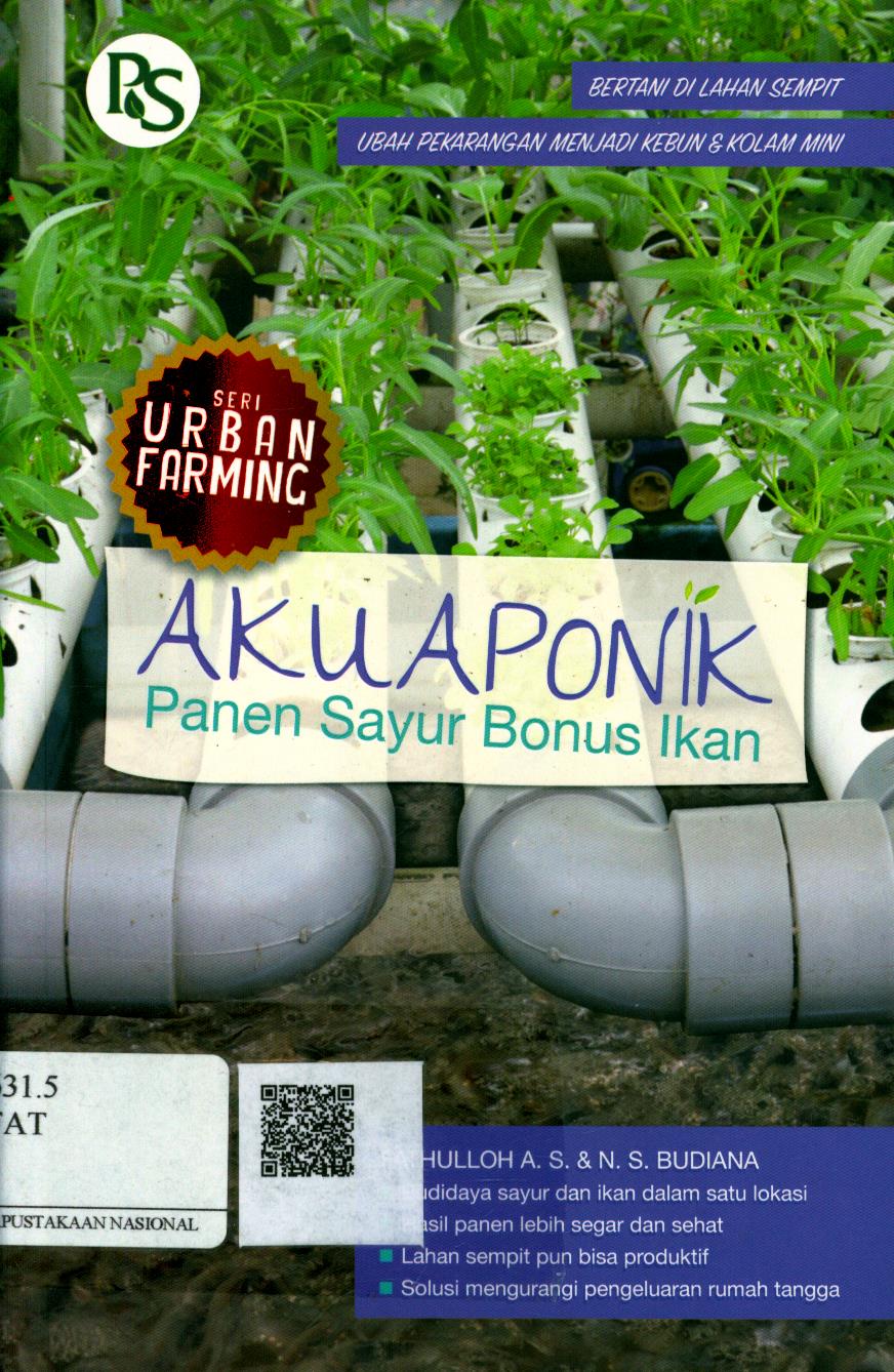 Cover Akuaponik :  panen sayur bonus ikan / Fathulloh A.S., N. S. Budiana