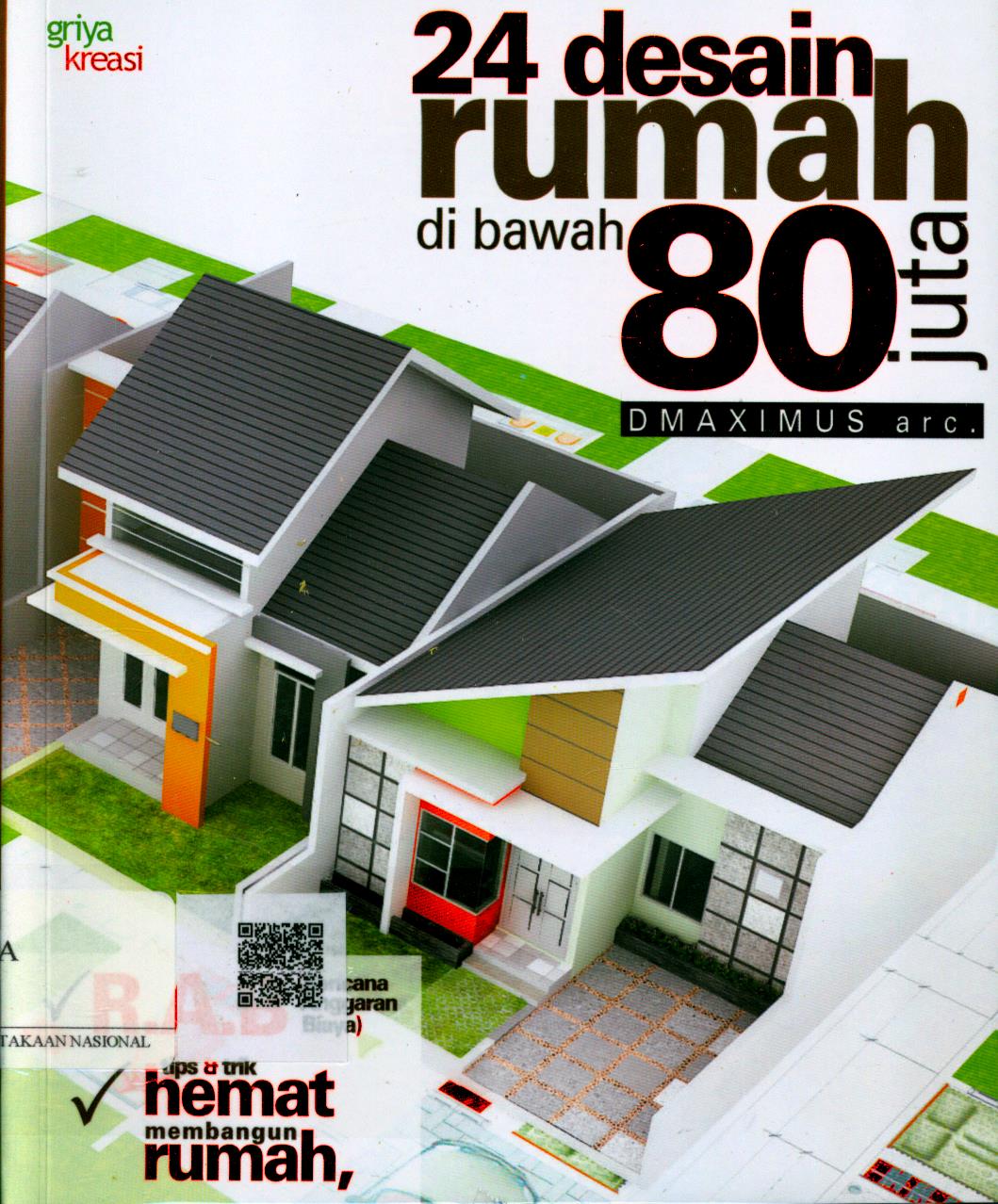 Cover 24 Desain Rumah di Bawah 80 Juta / Penanggung jawab : Dmaximus Arc