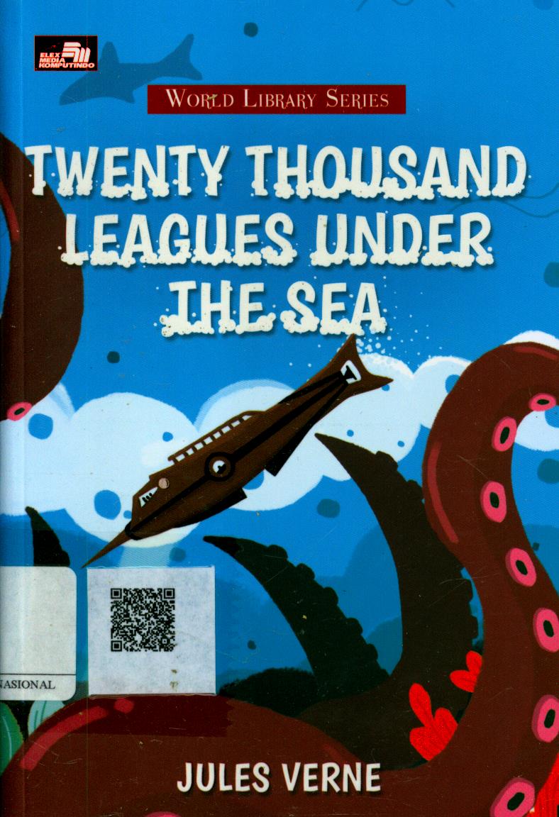 Cover Twenty Thousand Leagues Under the Sea / Jules Verne ; Penerjemah : Noviatri ; Penyunting : Rizki Henriko