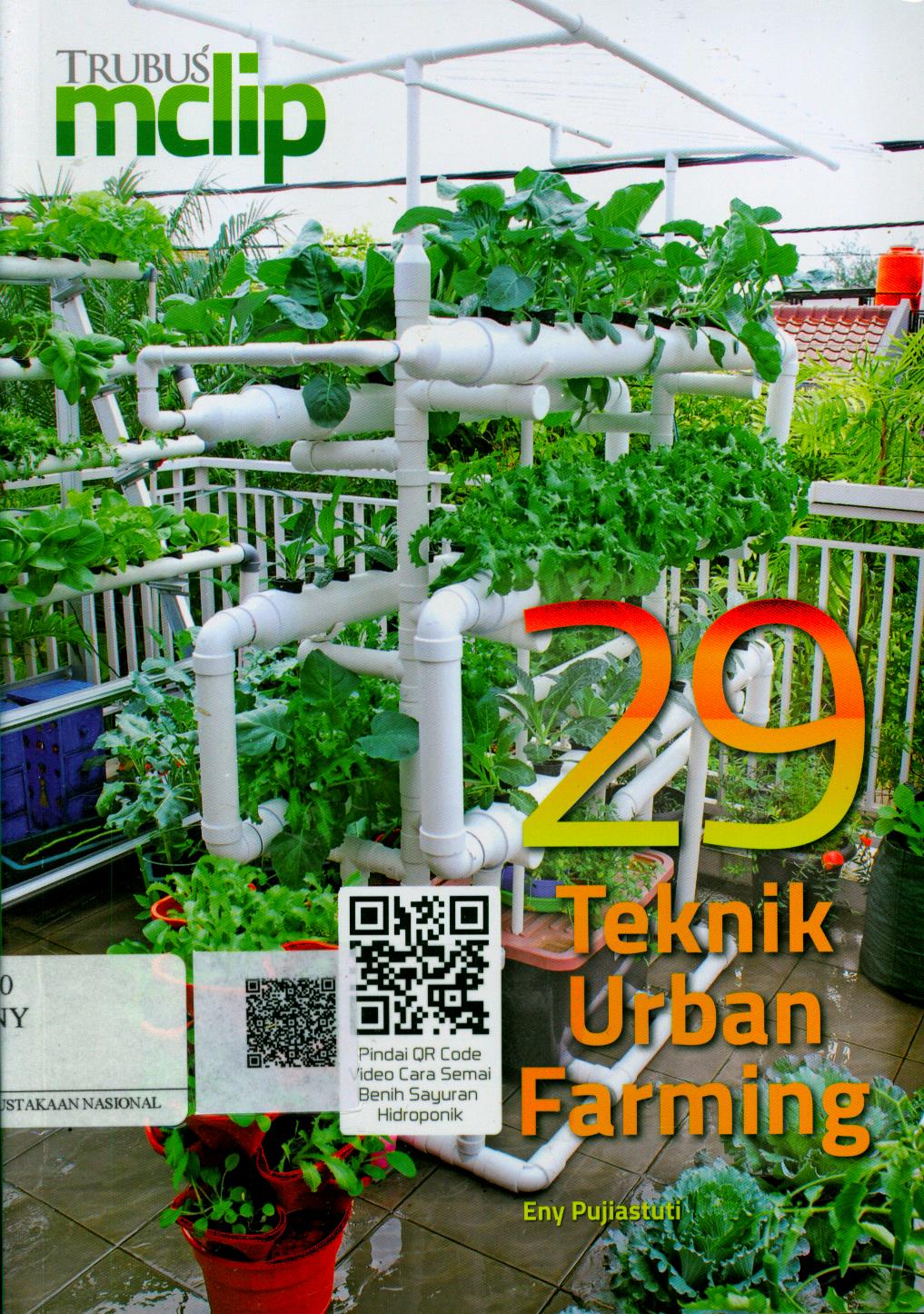 Cover 29 Teknik Urban Farming / Eny Pujiastuti ; Penyunting : Rosy Nur Apriyanti
