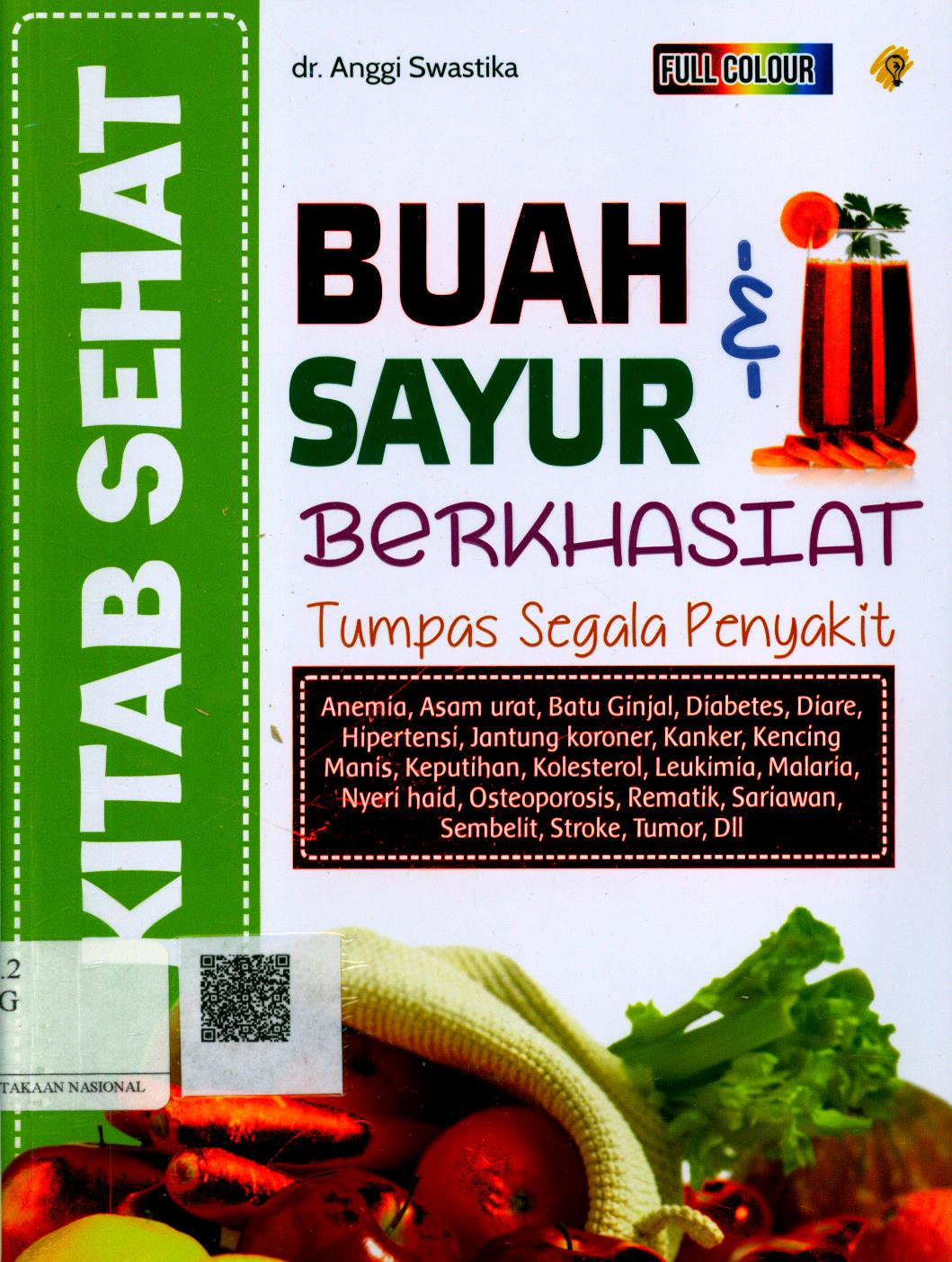 Cover Kitab Khasiat Buah dan Sayur Tumpas Segala Penyakit / dr. Anggi Swastika ; Editor : Episentrum Superteam