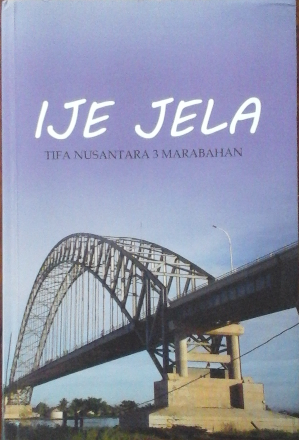 Cover IJE JELA :  TIFA NUSANTARA 3 MARABAHAN / -