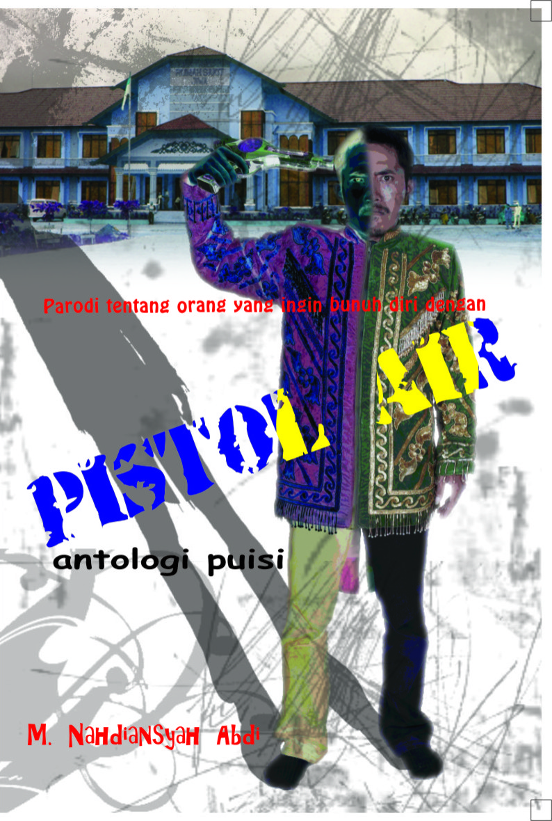 Cover Parodi Tentang Orang yang Ingin Bunuh Diri dengan Pistol Air :  Kumpulan Puisi