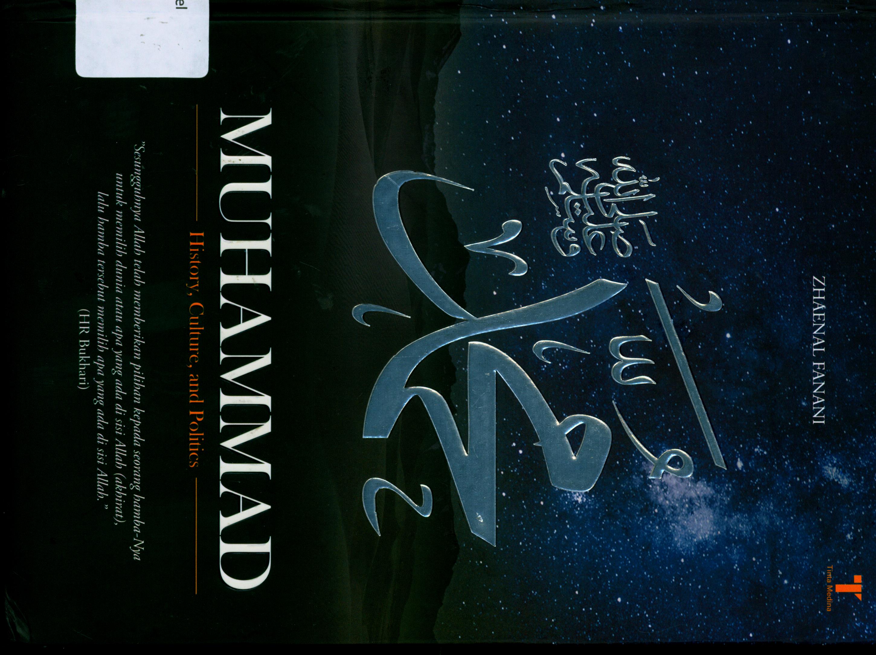 Cover Muhammad :  History, Culture, and Politics / Zhaenal Fanani ; Editor, Said Kamil
