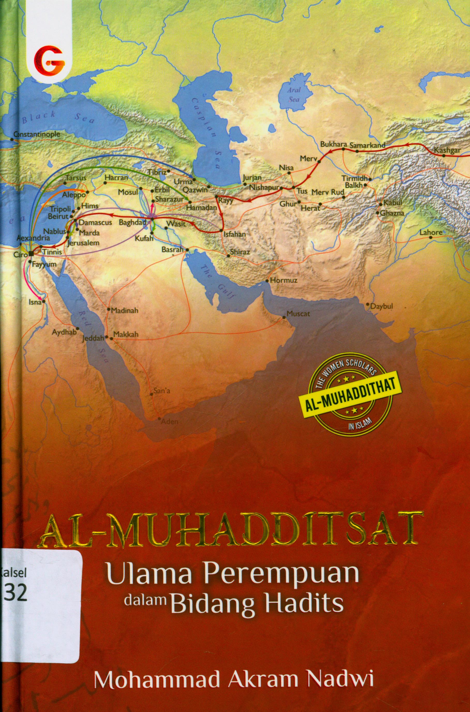 Cover Al-Muhadditsat :  Ulama Perempuan dalam Bidang Hadits / Nadwi, Mohammad Akram