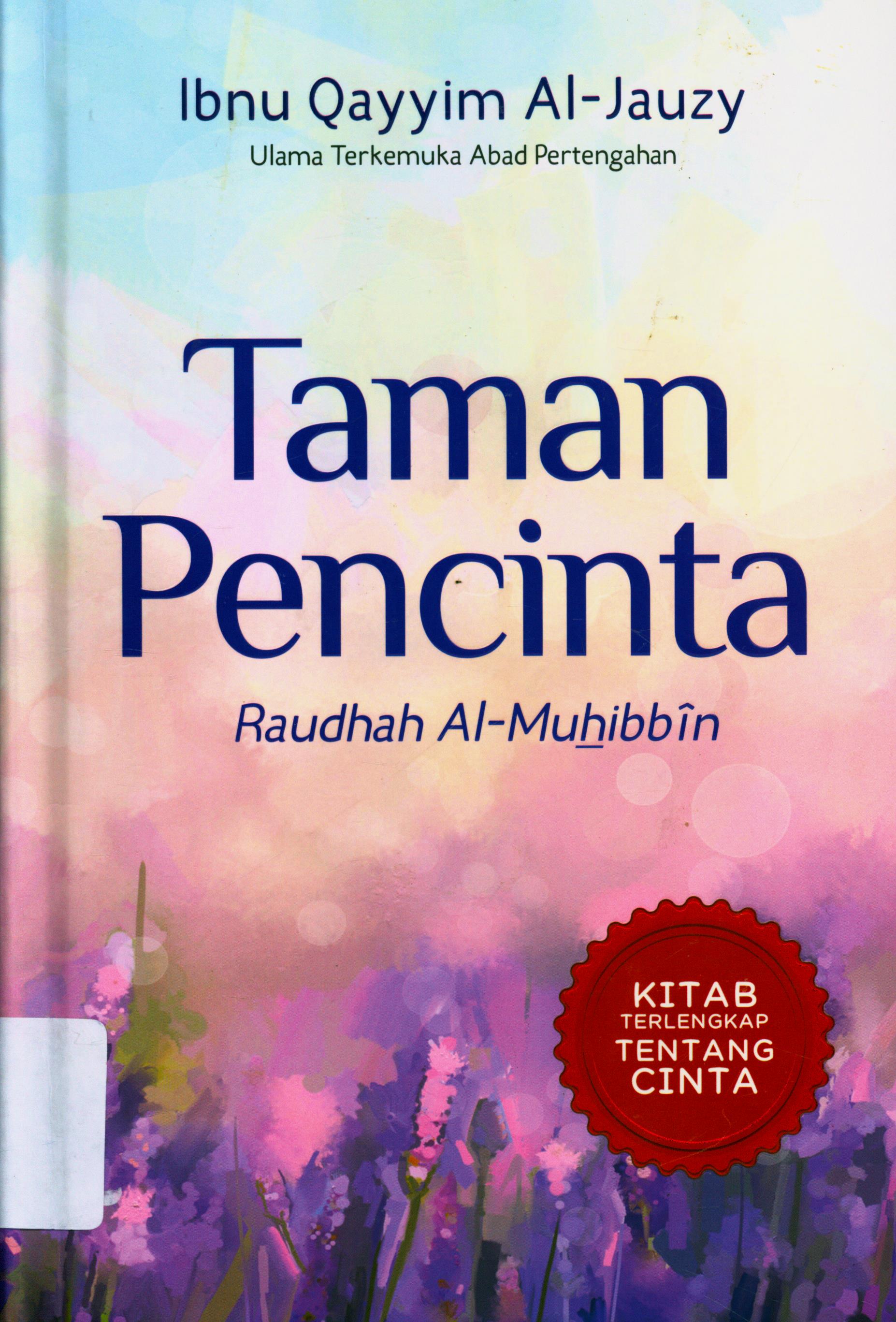 Cover Taman Pencinta / Ibnu Qayyim Al-Jauzy ; Penerjemah, Ahmad Dzulfikar ; penyunting, Dedi Ahimsa