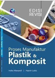 Cover Proses Manufaktur Plastik dan Komposit / Indra Mawardi