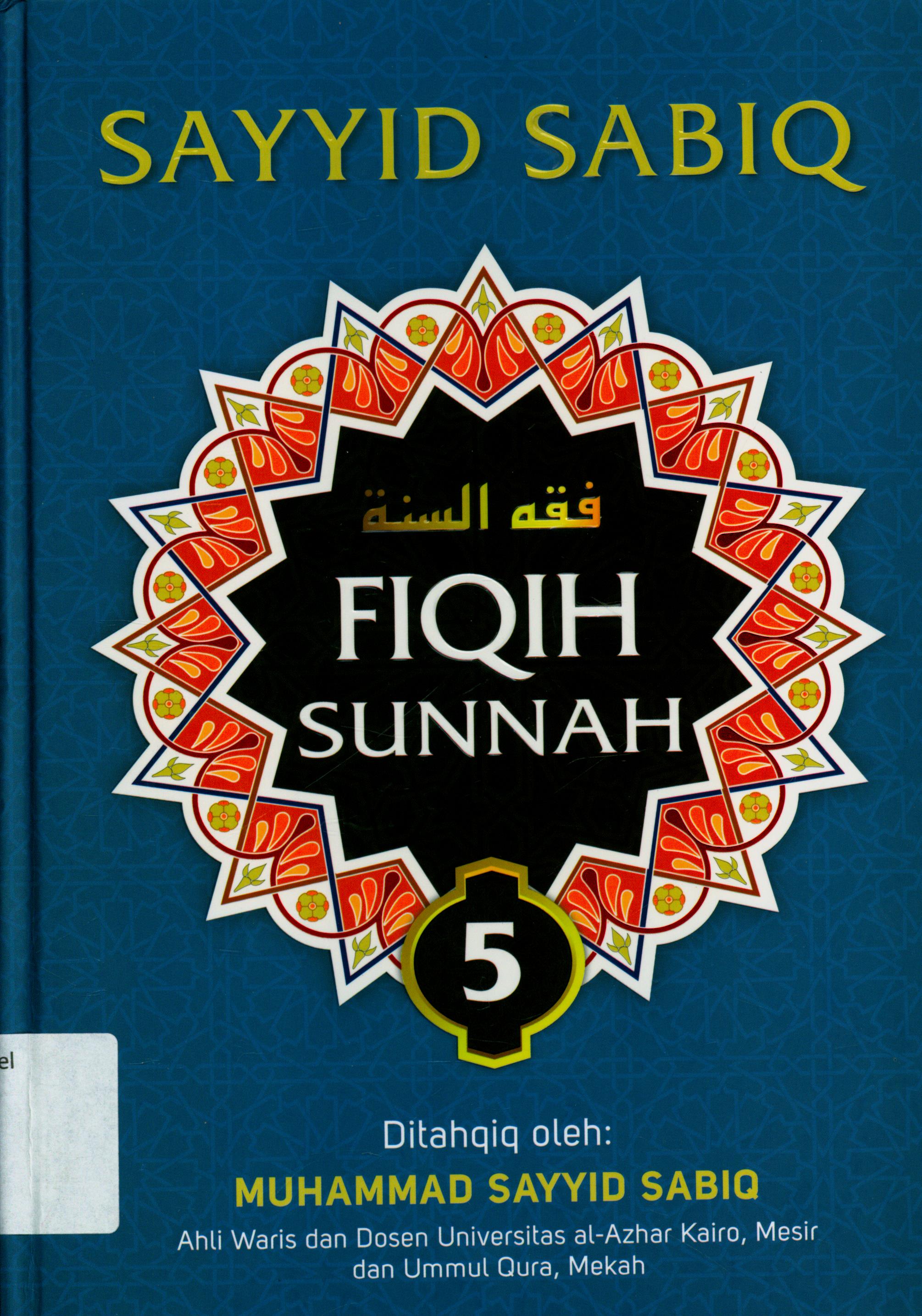 Cover Fiqih Sunnah Jilid 5 / Sayyid Sabiq ; Penerjemah, Abu Aulia, Abu Syauqina ; editor, Muh. Iqbal Santosa