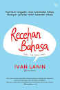 Cover Recehan Bahasa :  Baku tak mesti kaku / Ivan Lanin
