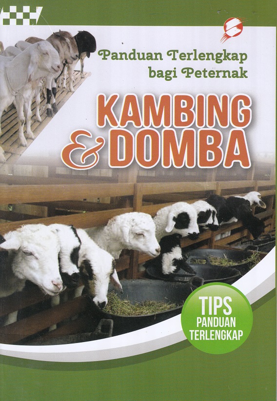 Cover Panduan Terlengkap bagi Peternak Kambing dan Domba : Tips Panduan Terlengkap / penyunting, Patrick J. Ludgate