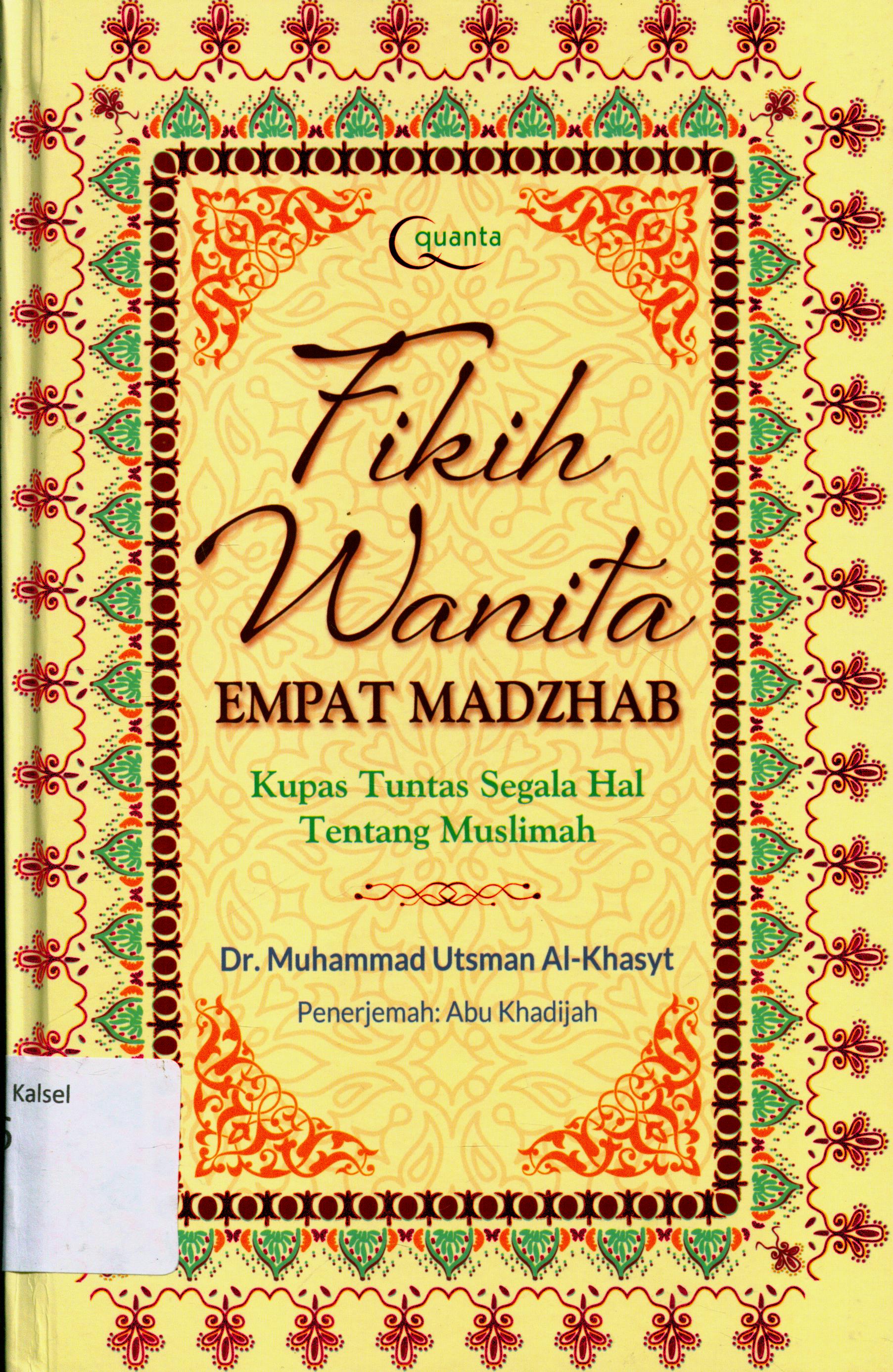 Cover Fikih Wanita Empat Madzhab / Al-Khasyt, Dr. Muhammad Utsman ; Penerjemah, Abu Khadijah ; editor, Kasimun, S.Ag.