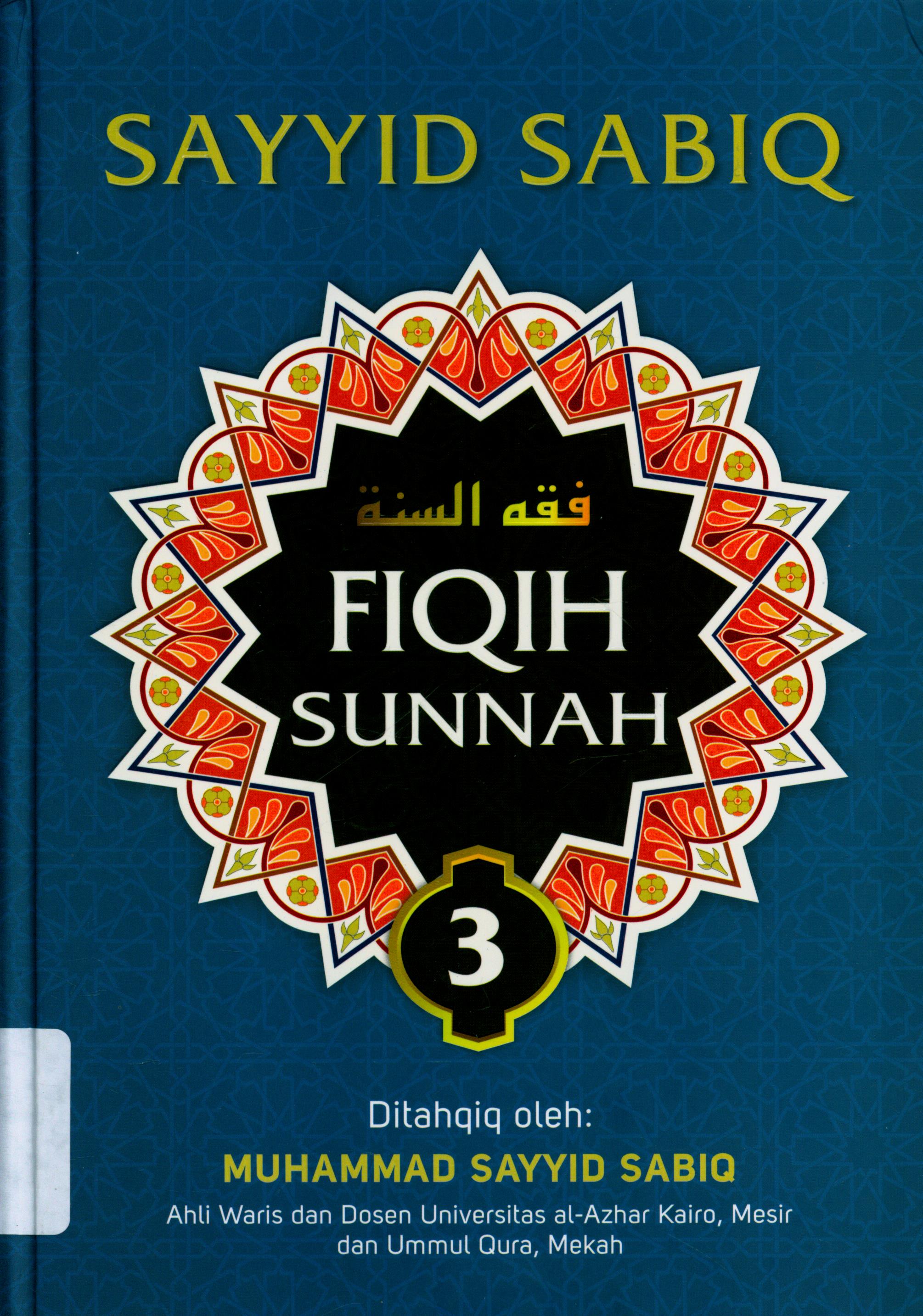 Cover Fiqih Sunnah Jilid 3 / Sayyid Sabiq ; Penerjemah, Abu Aulia, Abu Syauqina ; Editor, Muh. Iqbal Santosa