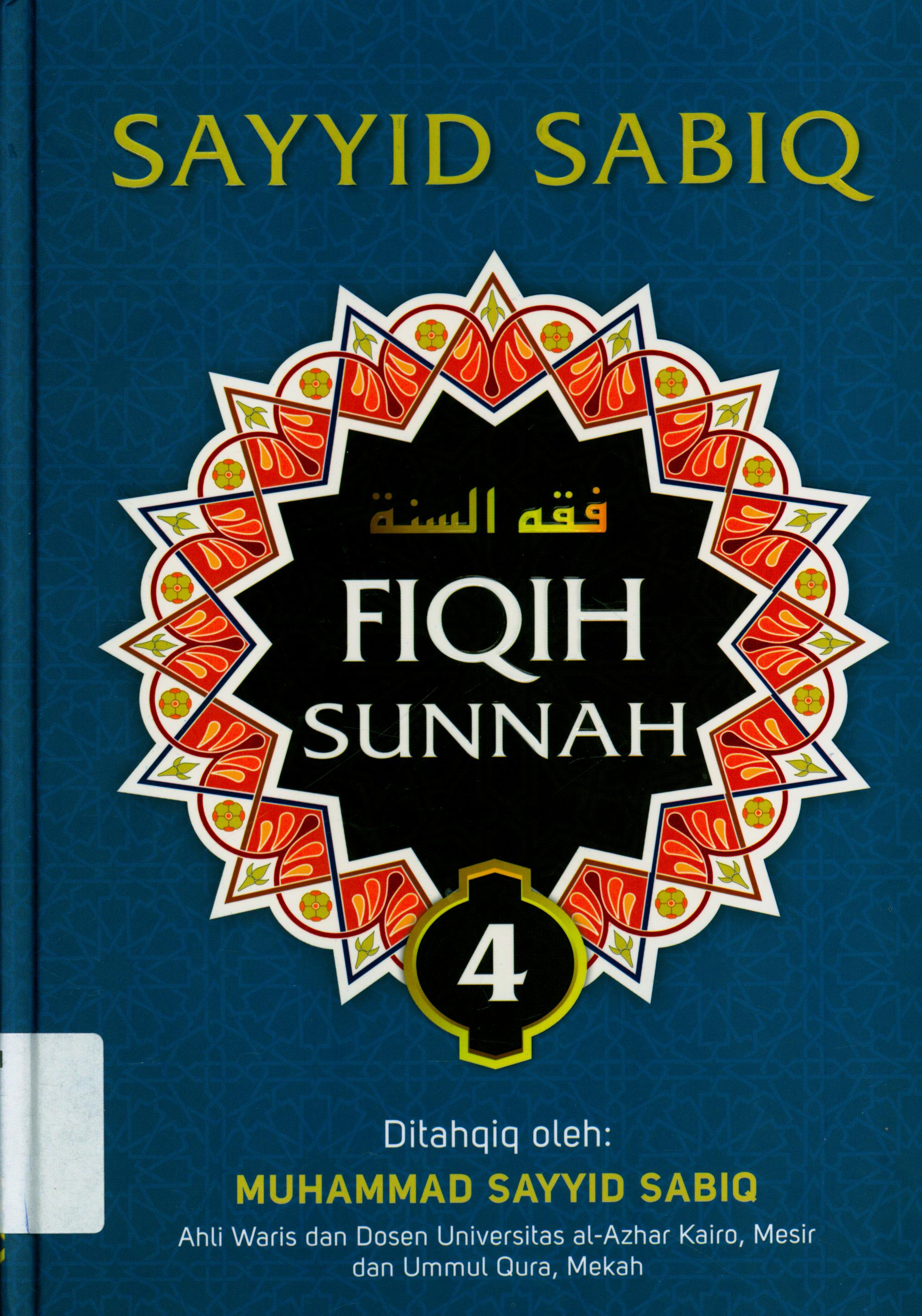 Cover Fiqih Sunnah Jilid 4 / Sayyid Sabiq ; Penerjemah, Abu Aulia, Abu Syauqina ; Editor, Muh. Iqbal Santosa