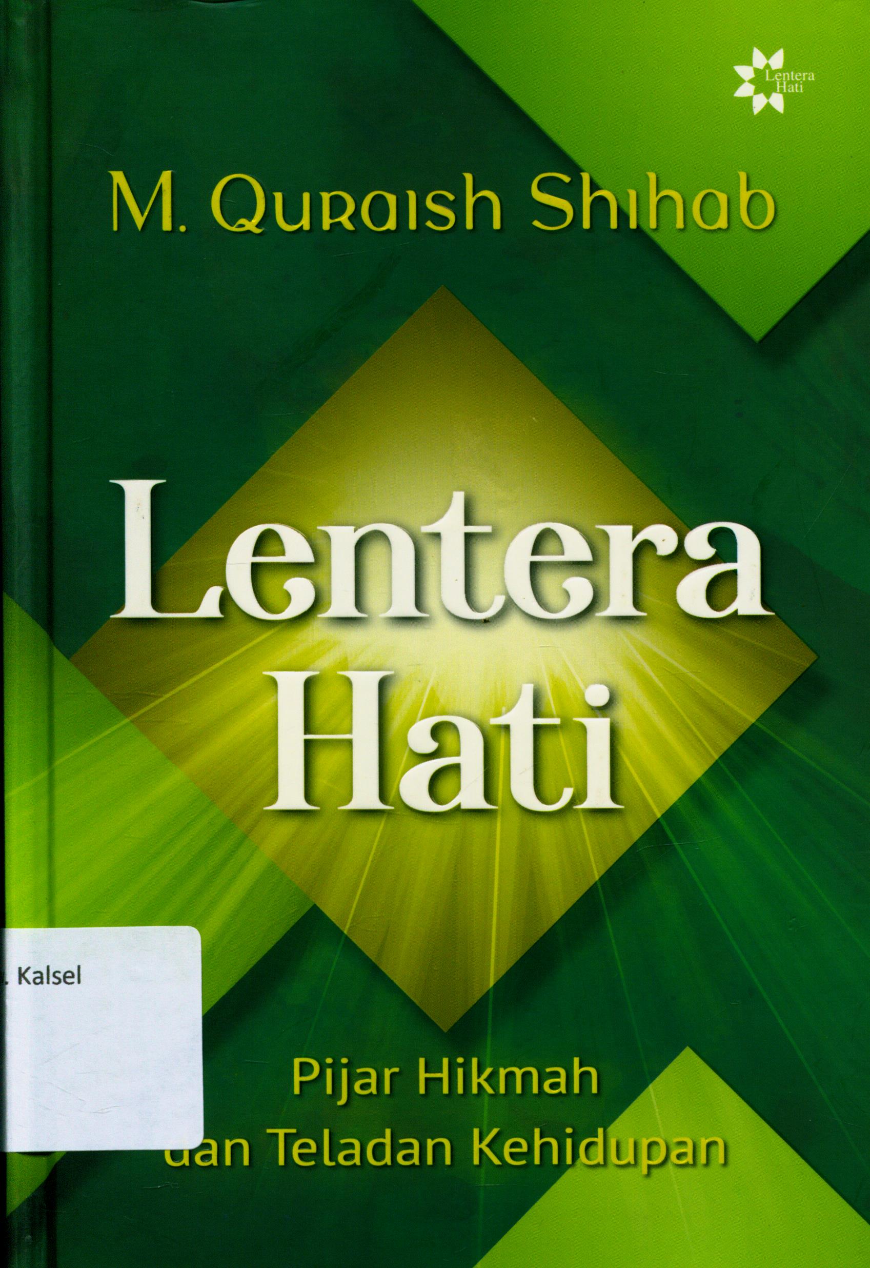 Cover Lentera Hati :  Pijar Hikmah dan Teladan Kehidupan / M. Quraish Shihab,  ; Penyunting, Mutimmatun Nadhifah
