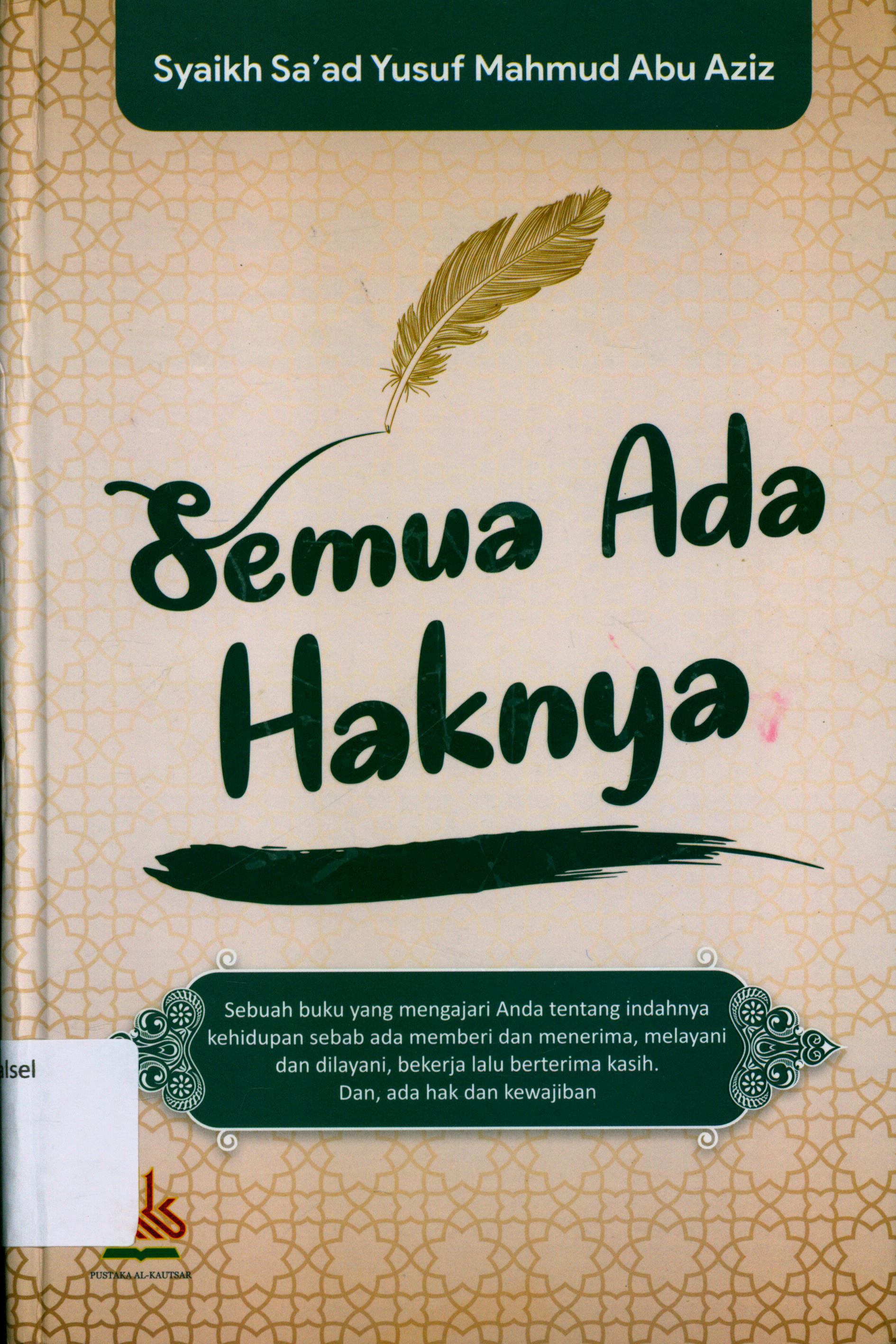 Cover Semua ada Haknya / Syaikh Sa'ad Yusuf Mahmud Abu Aziz ; Penerjemah, Ali Nurdin, Lc. ; editor, Muhammad Yasir, Lc.