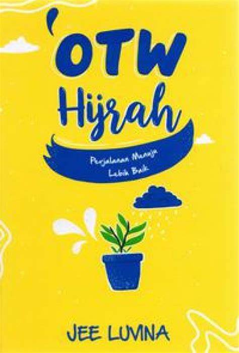 Cover Otw Hijrah :  Perjalanan menuju lebih baik / Jee Luvina