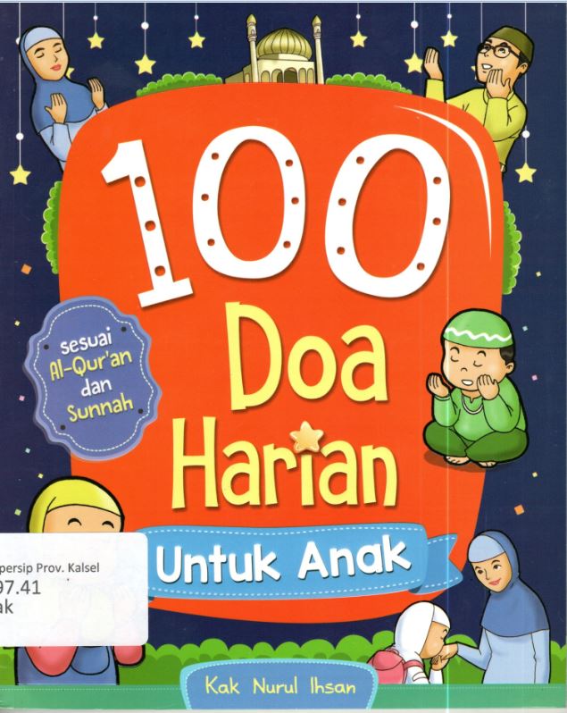 Cover 100 Doa Harian Untuk Anak :  Sesuai Al-Quran dan Sunnah / Kak Nurur Ihsan