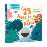 Cover Cerita Islam Pertamaku 25 Nabi dan Rasul / Noor H. Dee, Bella Ansori