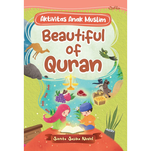 Cover Beautiful of Quran :  Aktivitas Anak Muslim / Sienta Sasika Novel