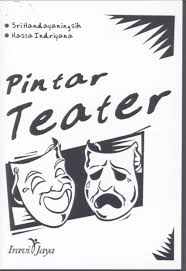 Cover Pintar Teater / Sri Handayaningsih, Hasta Indriyana