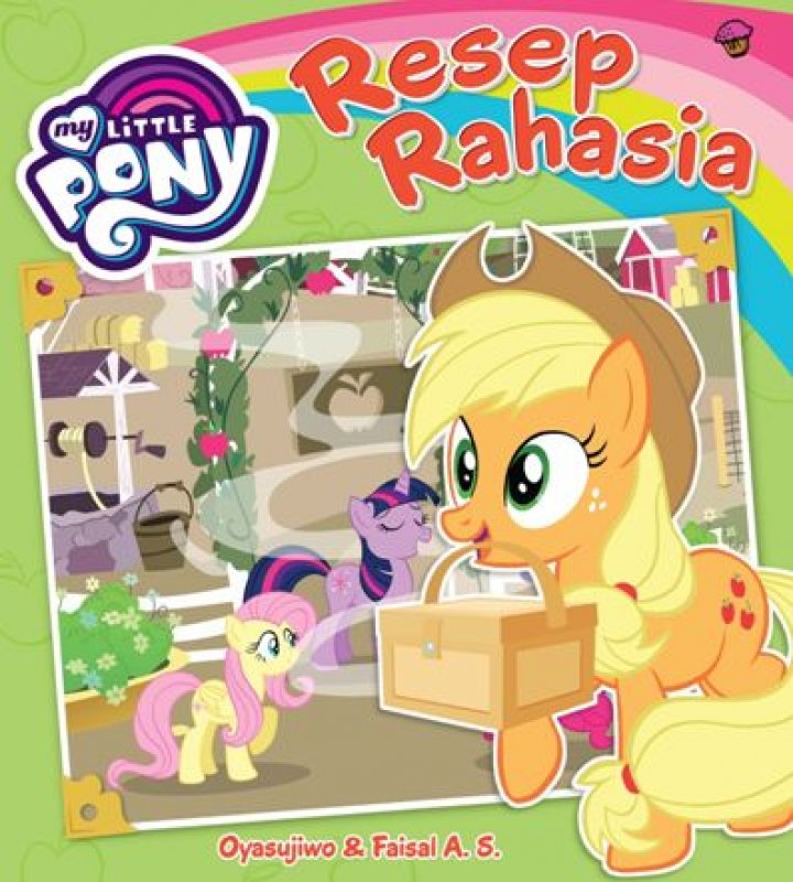 Cover My Little Pony : Resep Rahasia / Oyasuwijo, Faisal a.s