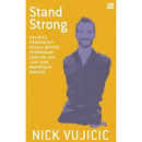 Cover Stand Strong :  Kau bisa menghadapi segala bentuk penindasan (dan hal-hal lain yang membebani dirimu) / Nick Vujicic
