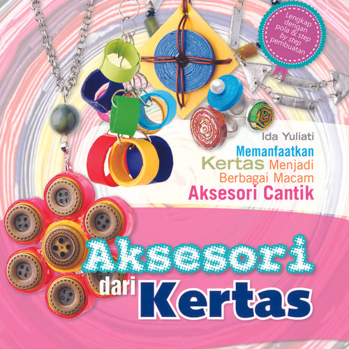 Cover Aksesori dari Kertas / Ida Yulianti