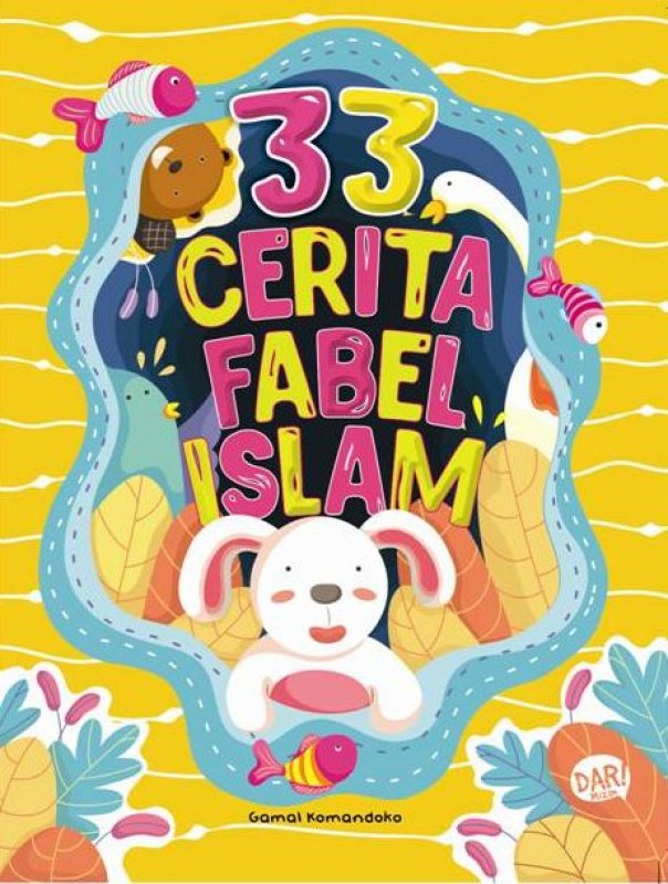 Cover 33 Cerita Fabel Islami / Gamal Komandoko