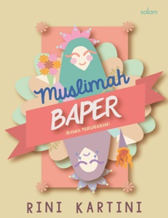 Cover Muslimah Baper :  Bawa perubahan / Rini Kartini