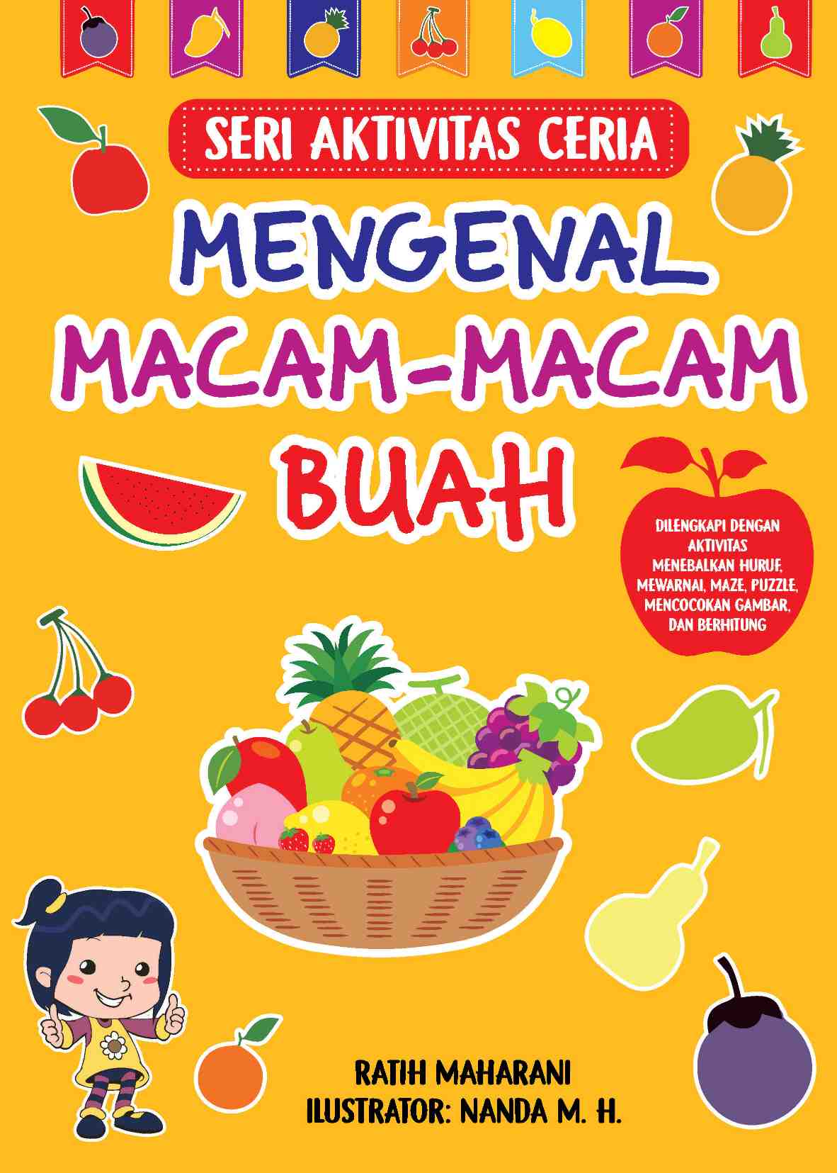 Cover Mengenal Macam-macam Buah :  Seri aktivitas ceria / Ratih Maharani