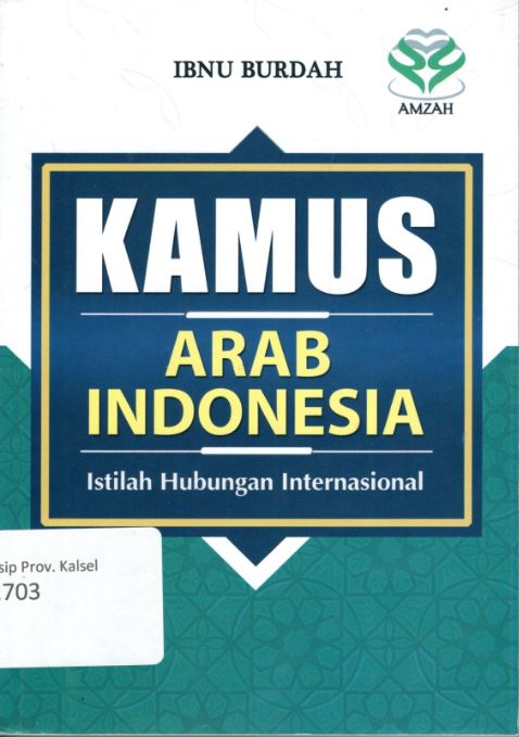 Cover Kamus Arab Indonesia :  Istilah Hubungan International / Ibnu Burdah