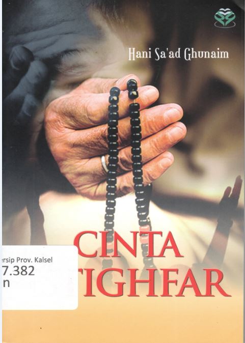 Cover Cinta Istighfar / Hani Sa'ad Ghunaim ; Penerjemah, Kamrani As'at Irsyady