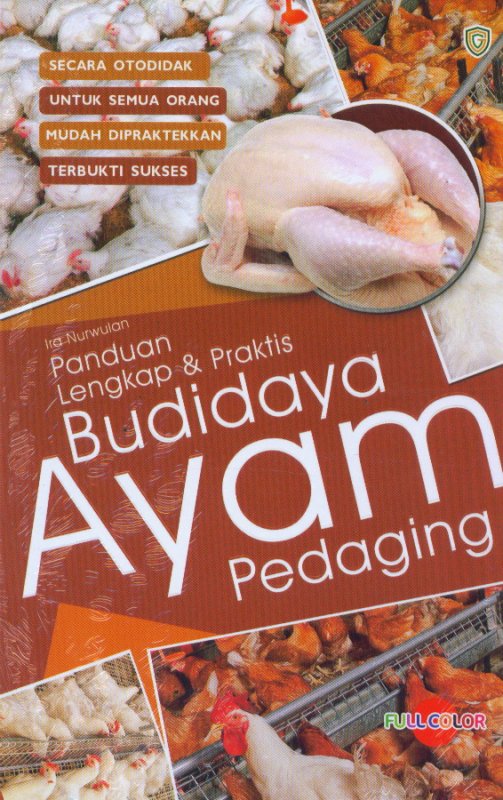 Cover Panduan Lengkap & Praktis Budidaya Ayam Pedaging / Ira Nurwulan