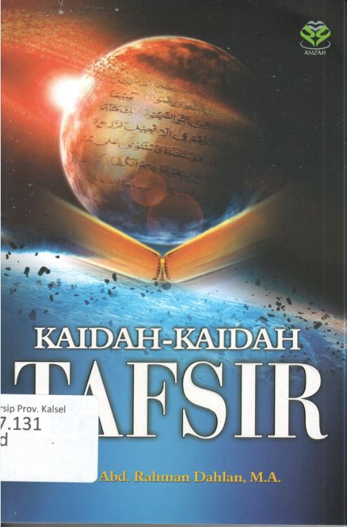 Cover Kaidah-Kaidah Tafsir / Abd. Rahman Dahlan ; Editor, Achmad Zirzis