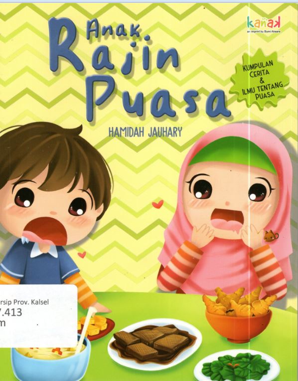 Cover Anak Rajin Puasa :  Kumpulan Cerita & Ilmu Tentang Puasa / Hamidah Jauhari ; editor, Regina Nopia Helnaz, Imran Laha
