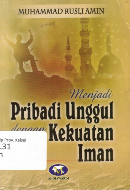 Cover Menjadi Pribadi Unggul Dengan Kekuatan Iman / Muhammad Rusli Amin
