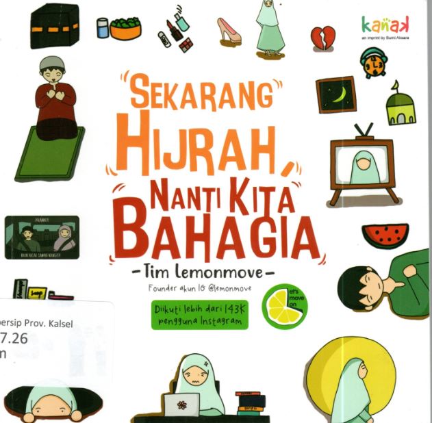 Cover Sekarang Hijrah Nanti Kita Bahagia / Tim Lemonmove ; Editor, Imran Laha, Imran Laha