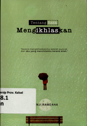 Cover Tentang Rasa Mengikhlaskan / Panji Ramdana ; penyunting, Dana Sudartoyo
