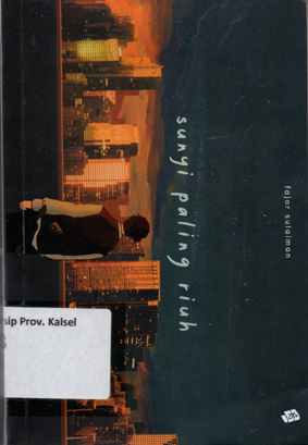 Cover Sunyi Paling Riuh / Fajar Sulaiman ; penyunting, Any Alaine