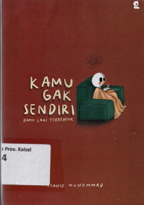 Cover Kamu Gak Sendiri / Syahid Muhammad ; penyunting, Olive Hateem