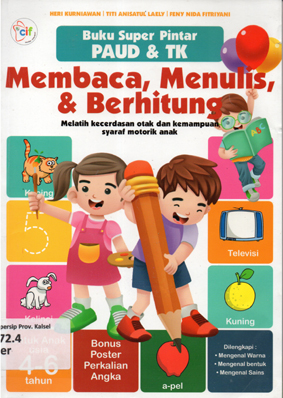 Cover Buku Super Pintar PAUD & TK Membaca, Menulis & Berhitung / Heri Kurniawan ; editor, Dewanti Nurcahyani