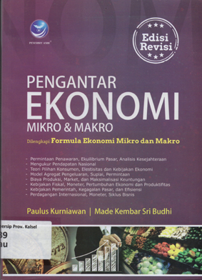 Cover Pengantar Ekonomi Mikro dan Makro :  dilengkapi Formula Ekonomi Mikro dan Makro / Paulus Kurniawan ; editor, Marcella Kika