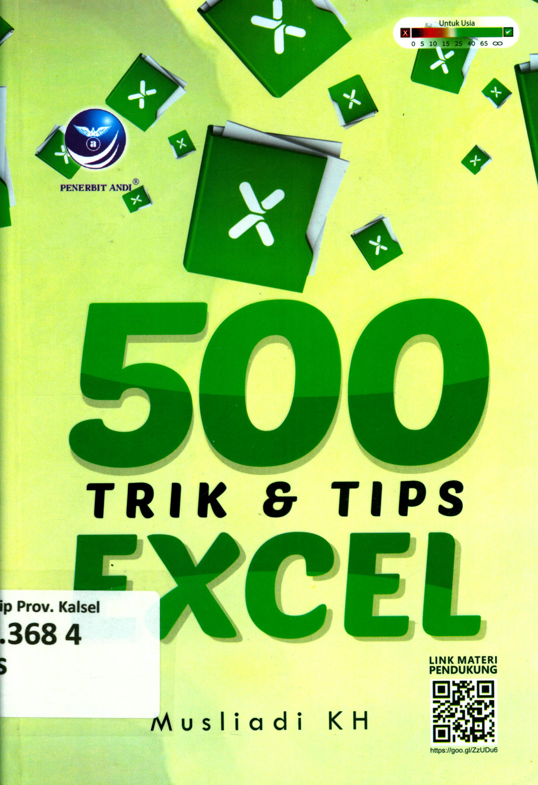 Cover 500 Trik dan Tips Excel / Musliadi, K.H. ; penyunting, Marcella Kika, editor, Kiky
