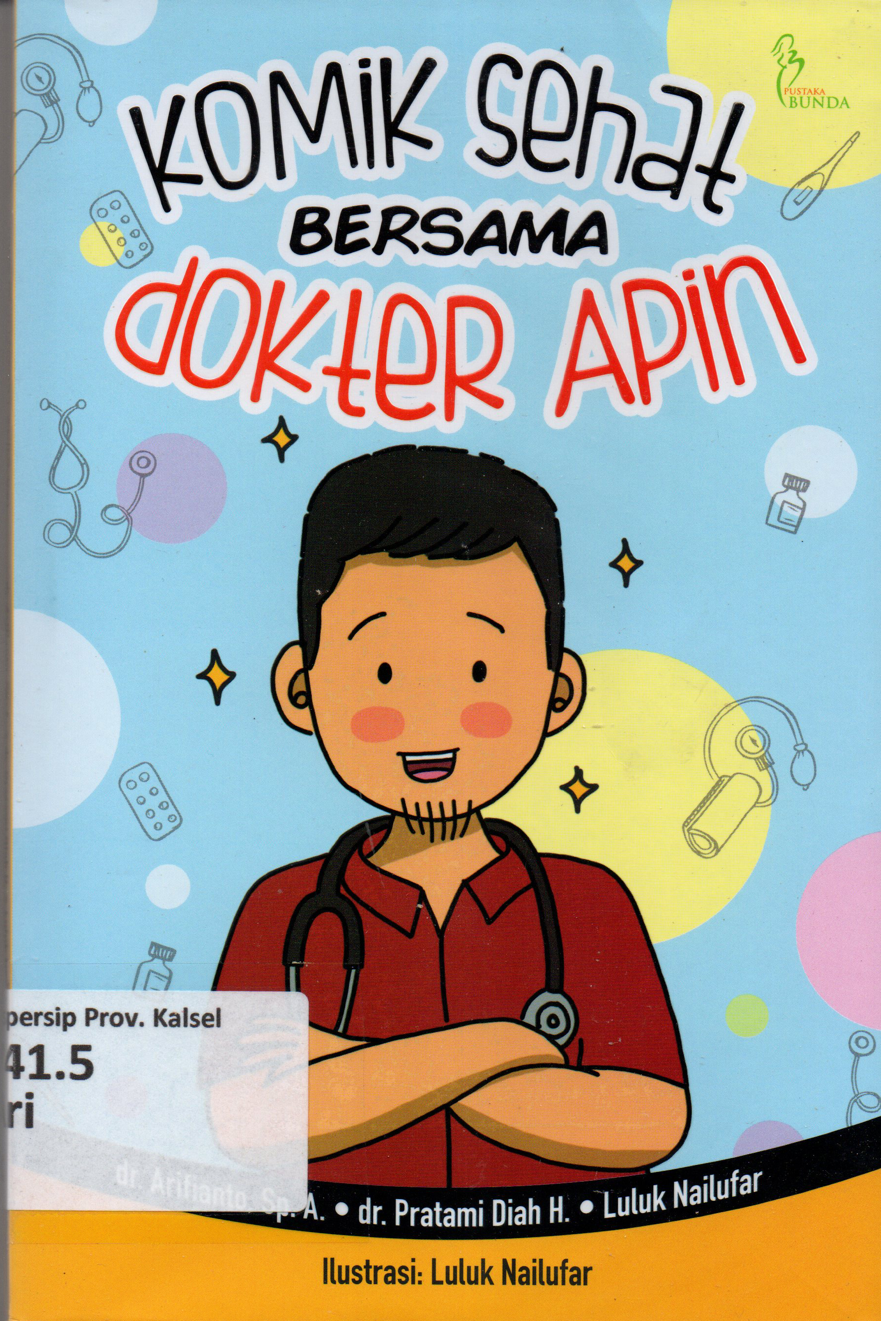 Cover Komik Sehat Bersama Dokter Apin / dr. Arifianto, Sp.A. ; penyunting, Septi Rinasusanti