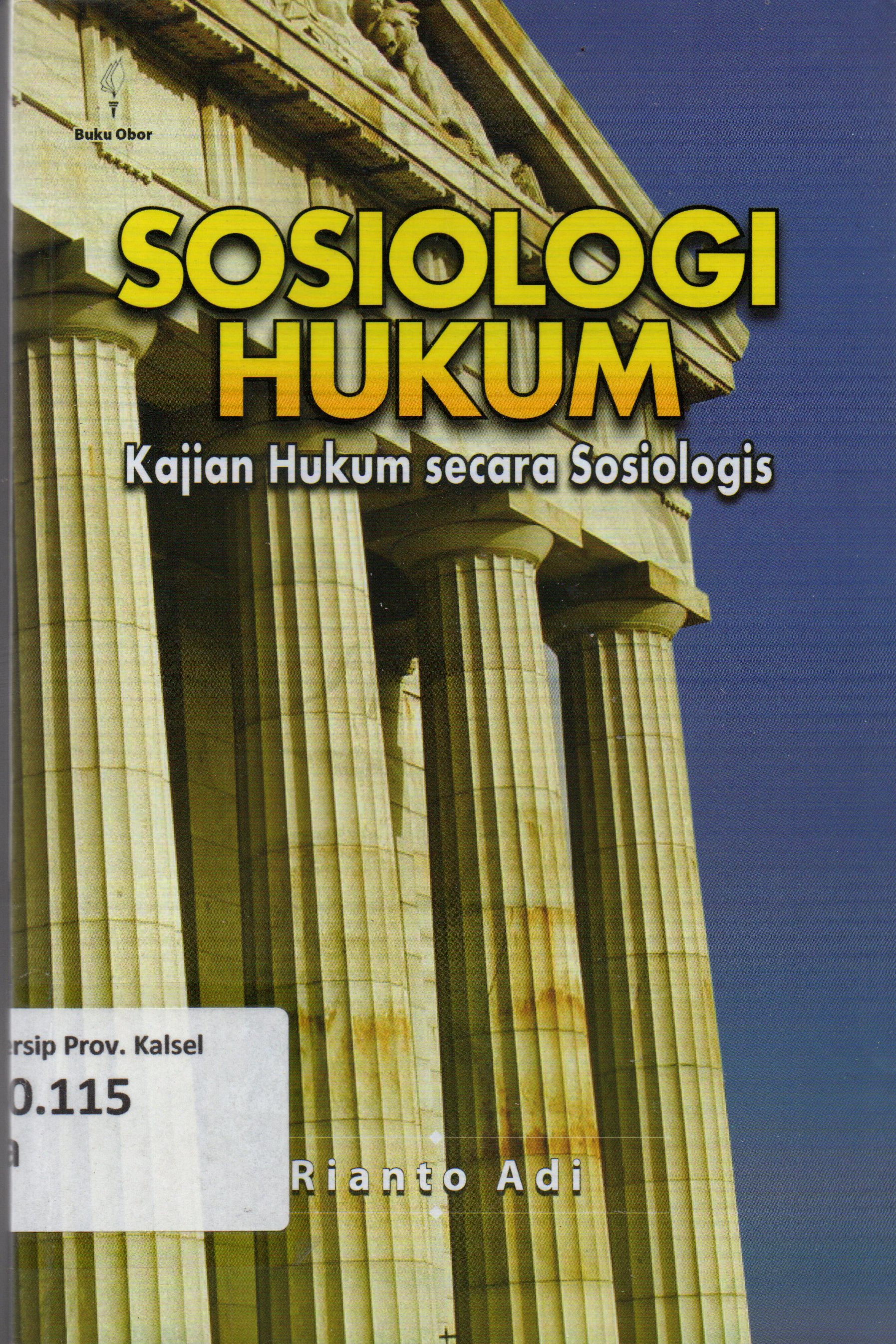 Cover Sosiologi Hukum :  Kajian Hukum Secara Sosiologis / Rianto Adi