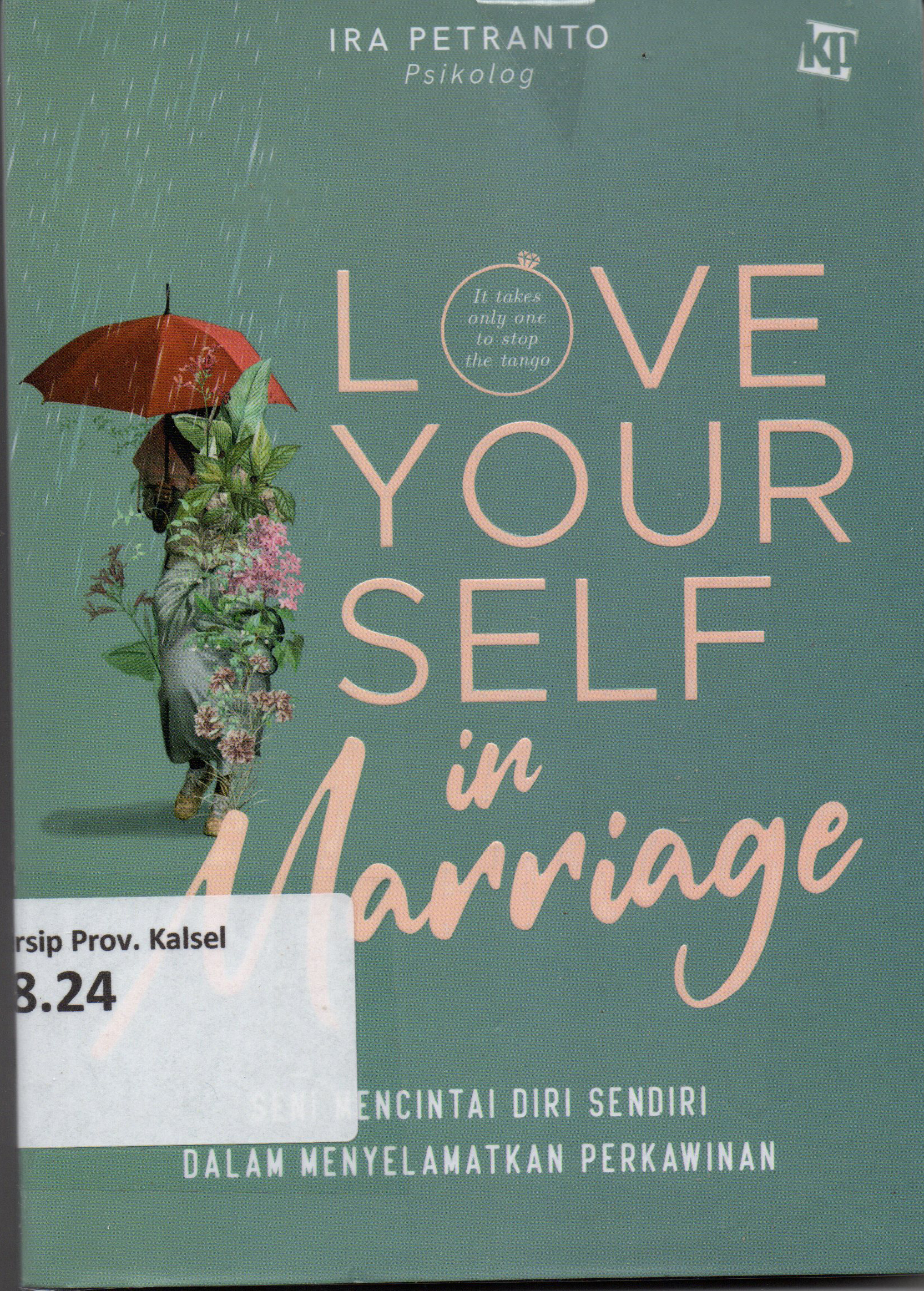 Cover Love Yourself in Marriage / Ira Petranto ; editor, Ida Ayu Maruti
