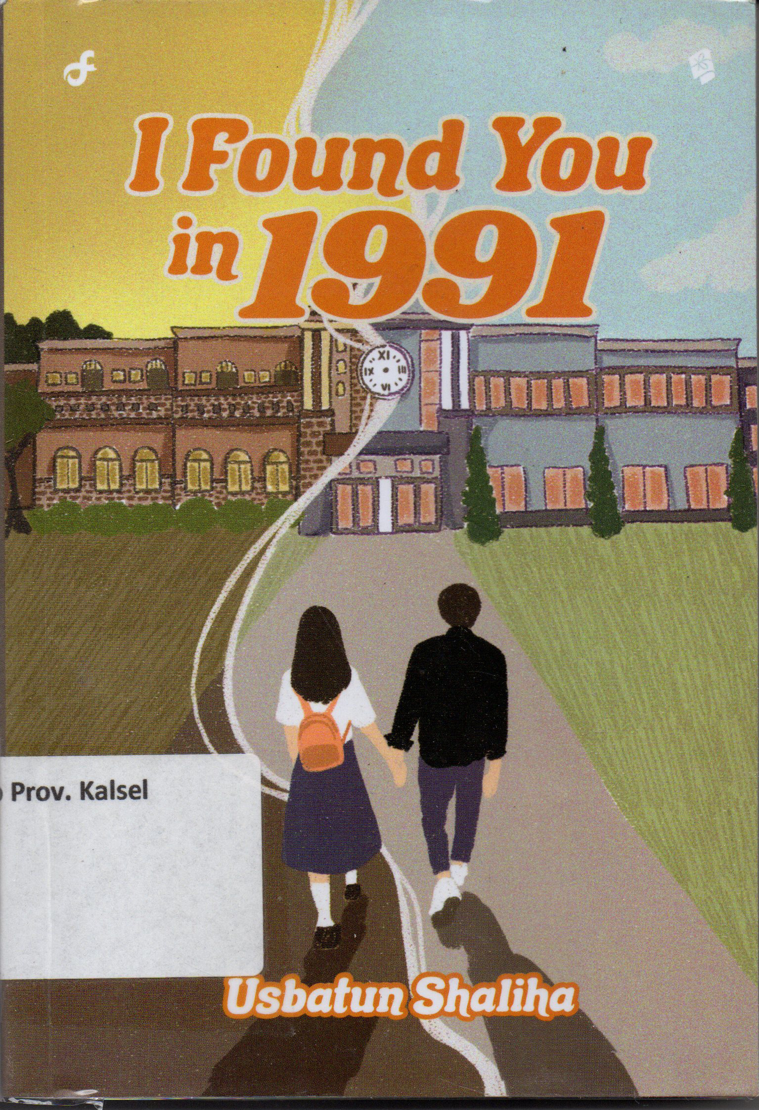 Cover I Found You in 1991 / Usbatun Saliha ; penyunting, Fizzo