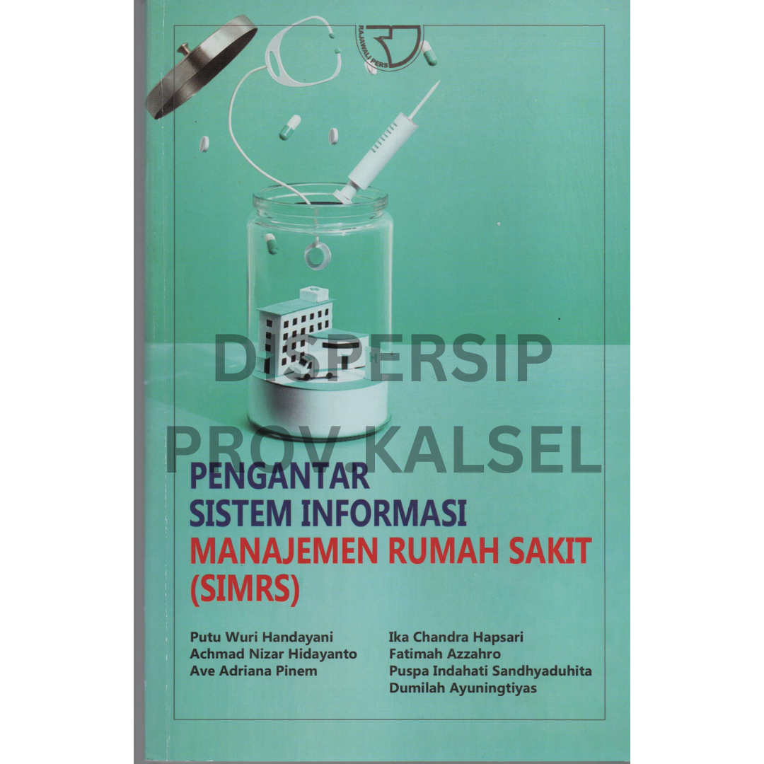 Cover Pengantar sistem manajemen rumah sakit (SIMRS) / Putu Wuri Handayani...[et. al.]