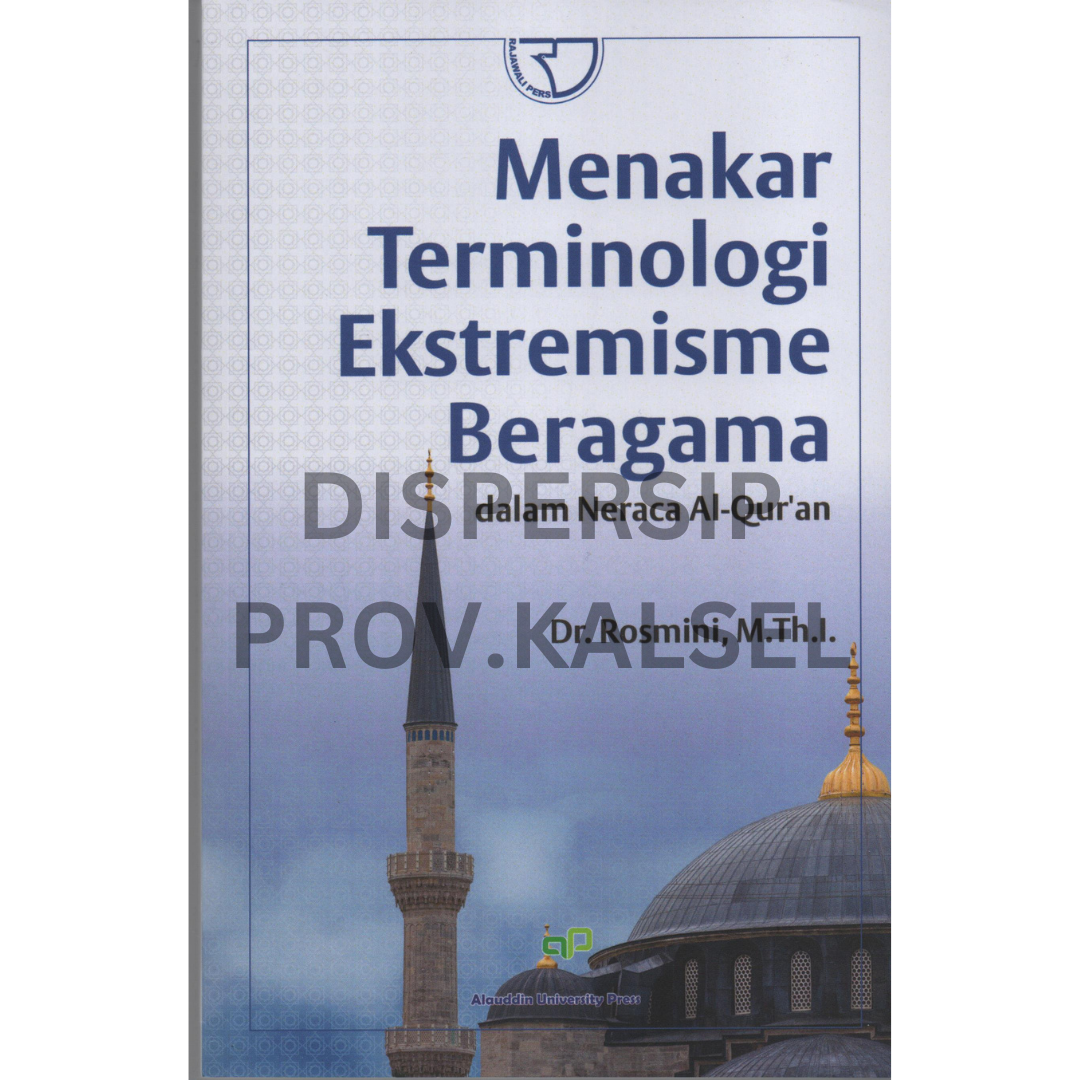 Cover Menakar terminologi ekstremisme beragama dalam neraca al-qur'an / Rosmini ; editor, Indi Vidyafi