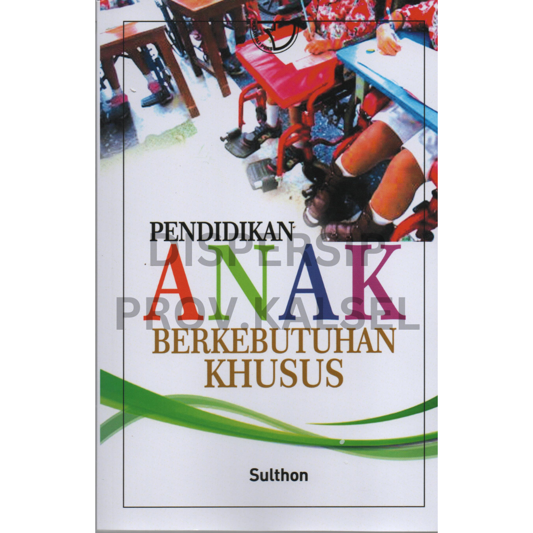 Cover Pendidikan anak berkebutuhan khusus / Sulthon ; editor, Shara Nurachma